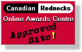 Canadian Rednecks Online Awards Centre Approved Site Award